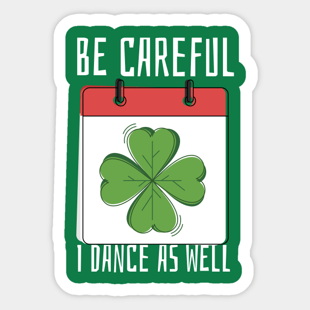 Be Careful I Dance As Well Sticker by lovelifetriumph